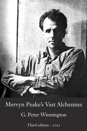 Mervyn Peake's Vast Alchemies【電子書籍】[ G. Peter Winnington ]