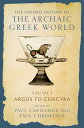 The Oxford History of the Archaic Greek World Volume I: Argos to Corcyra【電子書籍】