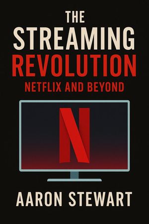 ŷKoboŻҽҥȥ㤨The Streaming Revolution: Netflix and BeyondŻҽҡ[ Aaron Stewart ]פβǤʤ450ߤˤʤޤ