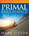 Primal Endurance Escape chronic cardio and carbohydrate dependency and become a ...