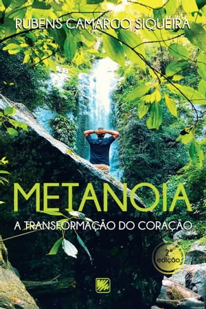 Metanoia - A Transformação do Coração