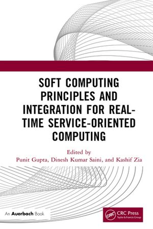 Soft Computing Principles and Integration for Real-Time Service-Oriented Computing