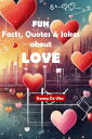 ŷKoboŻҽҥȥ㤨Fun Facts, Quotes and Jokes about LoveŻҽҡ[ Danny De Nero ]פβǤʤ450ߤˤʤޤ