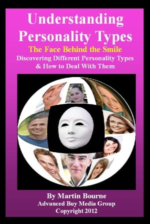 Understanding Personality Types-The Face Behind The Smile!