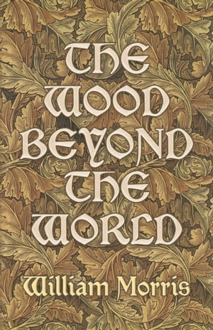 The Wood Beyond the World