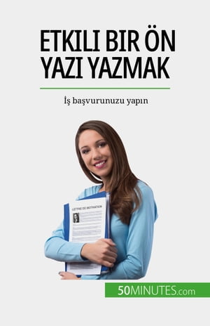 Etkili bir ?n yaz? yazmak ?? ba?vurunuzu yap?n