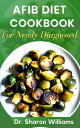 AFIB DIET COOKBOOK FOR NEWLY DIAGNOSED Cardiologist Atrial Fibrillation Recipes ...