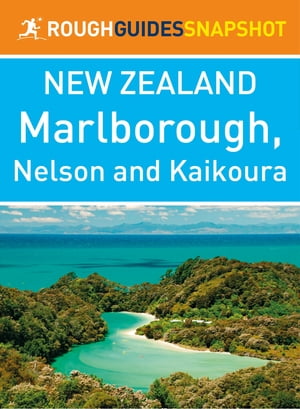 Marlborough, Nelson and Kaikoura (Rough Guides S