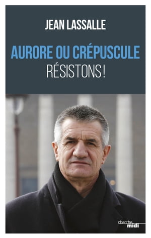 Aurore ou crépuscule - Résistons !