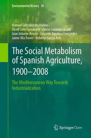 The Social Metabolism of Spanish Agriculture, 1900–2008