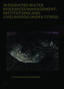 Integrated Water Resources Management, Institutions and Livelihoods under Stress...