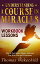 Understanding A Course In Miracles Workbook Lessons: How to End Blame, Shame, Guilt and Fear With Love and Forgiveness