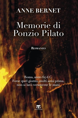 Memorie di Ponzio Pilato【電子書籍】 Anne Bernet