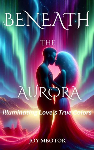 ŷKoboŻҽҥȥ㤨Beneath the Aurora Illuminating Loves True ColorsŻҽҡ[ Joy Mbotor ]פβǤʤ487ߤˤʤޤ