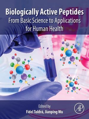 Biologically Active Peptides From Basic Science to Applications for Human Health【電子書籍】
