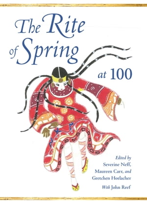 The Rite of Spring at 100【電子書籍】[ Stephanie Jordan ] 1