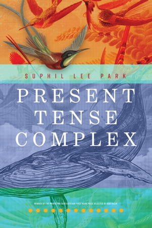Present Tense ComplexŻҽҡ[ Suphil Lee Park ]