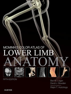 McMinn's Color Atlas of Lower Limb Anatomy E-Book