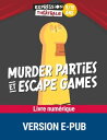 Murder parties et escape games 9/13 ans【電子書籍】 Vivianne Faudi-khourdifi