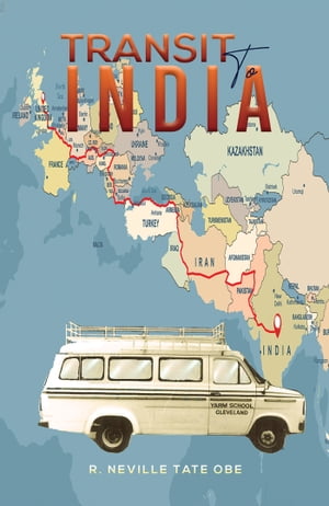 Transit to India【電子書籍】 R. Neville Tate OBE