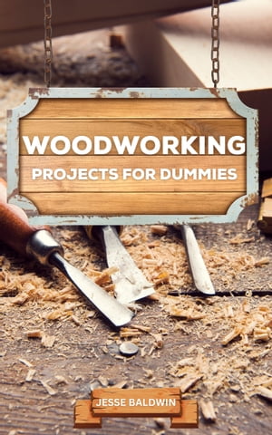 Woodworking Projects For Dummies Ideas And DIY W