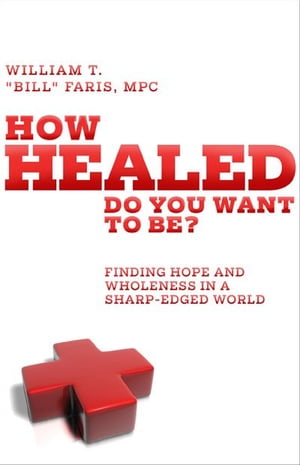 How Healed Do You Want To Be?