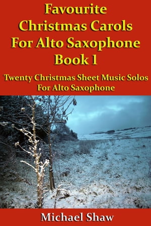 Favourite Christmas Carols For Alto Saxophone Book 1