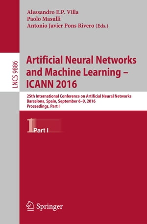 Artificial Neural Networks and Machine Learning – ICANN 2016