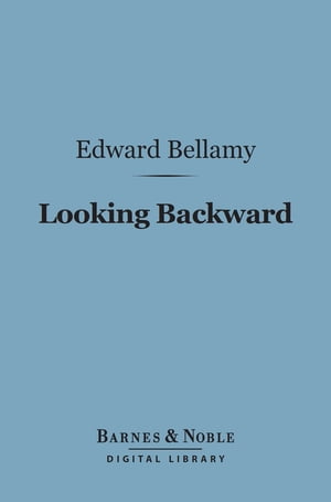 Looking Backward (Barnes & Noble Digital Library)