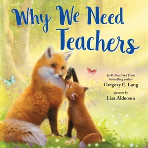 Why We Need Teachers【電子書籍】[ Gregory 