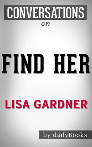 Conversations on Find Her By Lisa Gardner