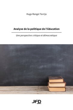 Analyse de la politique de l’?ducationUne perspective critique et d?mocratique【電子書籍】[ Hugo Rangel Torrijo ]