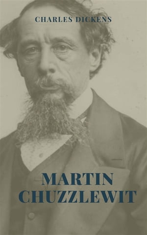 Martin Chuzzlewit (Illustrated)