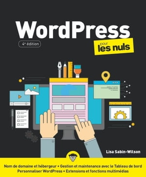 WordPress Pour les Nuls, 4e【電子書籍】[ Lisa Sabin-Wilson ]