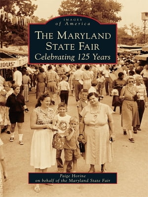 The Maryland State Fair: Celebrating 125 Years