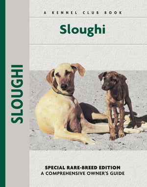 Sloughi A Comprehensive Owner's Guide【電子書籍】[ M. Crappon de Caprona ]