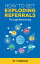 How To Get Exploding Referrals Through NetowrkingŻҽҡ[ Dr. Ty Belknap ]