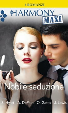 Nobile seduzione Un'ereditiera per due | La proposta del conte | La volont? del principe | Per amore di un principe【電子書籍】[ Sandra Hyatt ]