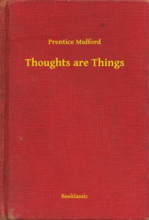 ŷKoboŻҽҥȥ㤨Thoughts are ThingsŻҽҡ[ Prentice Mulford ]פβǤʤ100ߤˤʤޤ