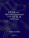 FEM and Micromechatronics with ATILA Software【