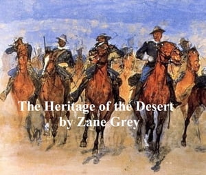 The Heritage of the Desert【電子書籍】[ Za