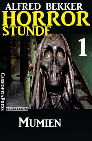 Horror-Stunde, Folge 1: Mumien