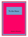 To the Stars【電子書籍】[ Stephen Brandon ]