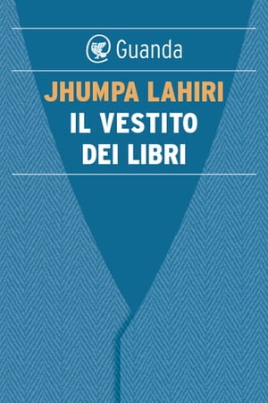 Il vestito dei libriŻҽҡ[ Jhumpa Lahiri ]
