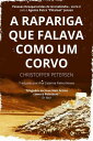 A Rapariga que Falava como um Corvo Pessoas Desaparecidas da Gronel ndia, 2【電子書籍】 Christoffer Petersen