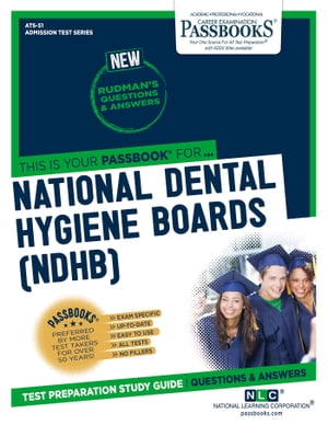 NATIONAL DENTAL HYGIENE BOARDS (NDHB) Passbooks Study Guide【電子書籍】[ National Learning Corporation ]