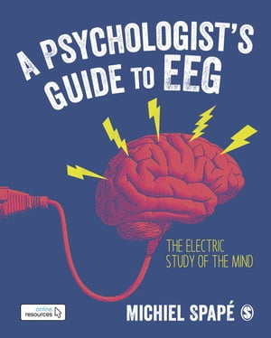 A Psychologist’s guide to EEG