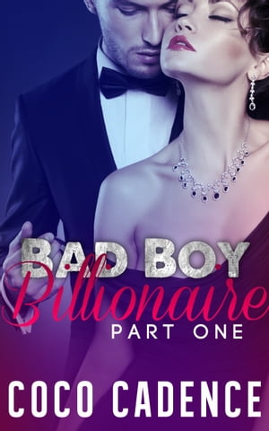 Bad Boy Billionaire - Part One