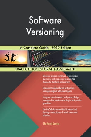 Software Versioning A Complete Guide - 2020 Edit