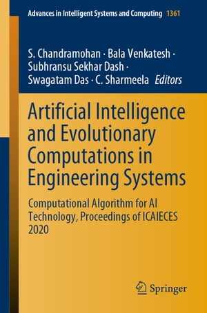 Artificial Intelligence and Evolutionary Computations in Engineering Systems Computational Algorithm for AI Technology, Proceedings of ICAIECES 2020